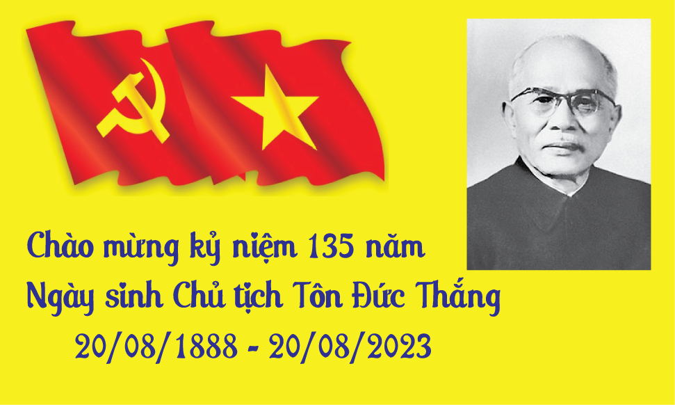 Kỷ niệm 135 năm Ngày sinh Chủ tịch Tôn Đức Thắng.